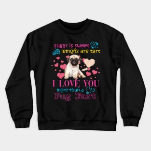 Funny Valentine Pug Crewneck Sweatshirt